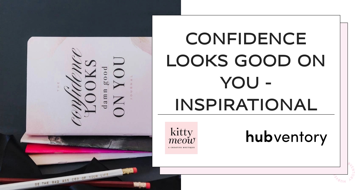 Confidence Looks Good On You, Motivational & Inspirational Notebook