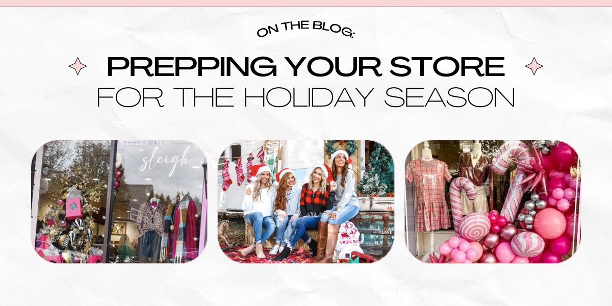 On the blog: Prepping Your Boutique for the Holiday Season