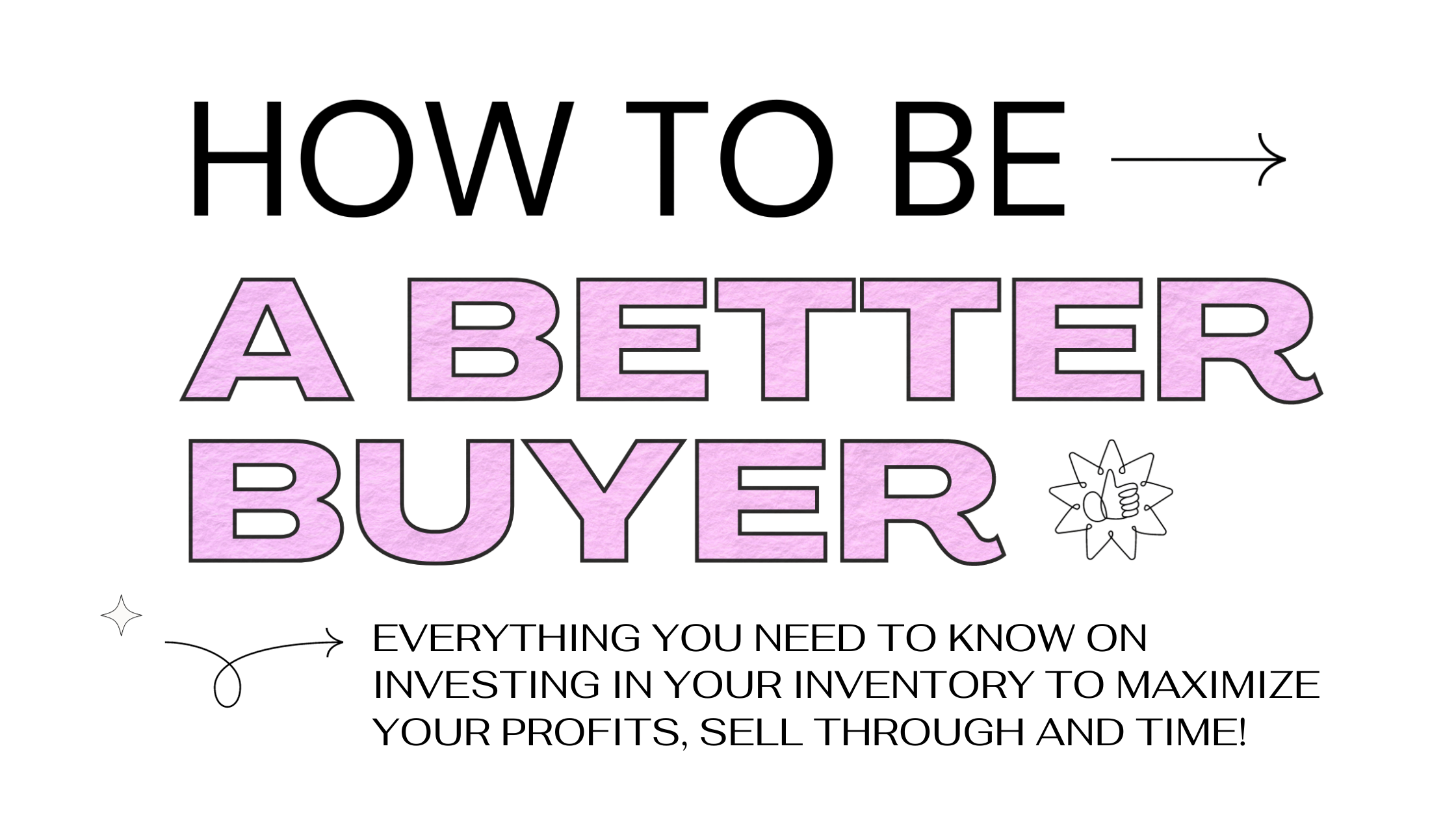 How to be a better buyer webinar. May 14, 10am