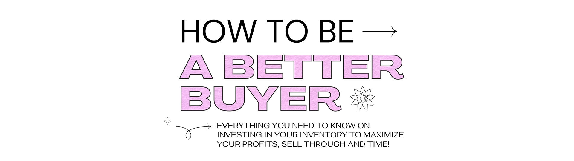 How to be a better buyer webinar. May 14, 10am